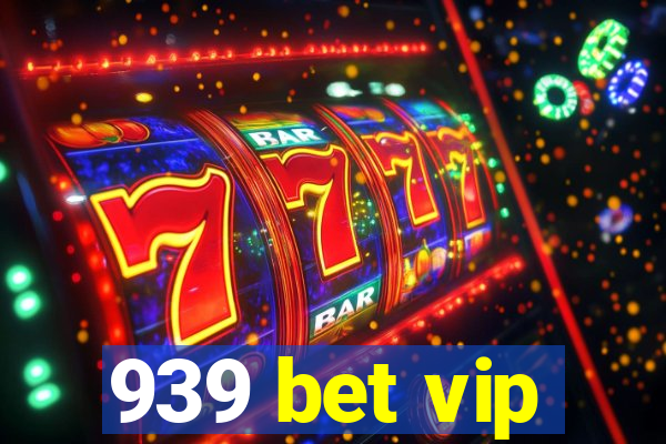939 bet vip